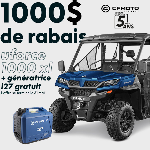 1000$ DE RABAIS sur les UFORCE 1000 XL + génératrice i27 gratuite