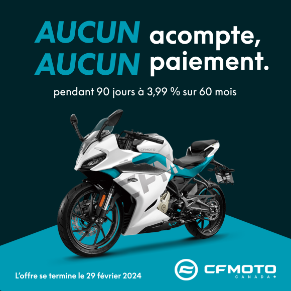 CFMOTO: Aucun acompte, aucun paiement sur motos sélectionnées